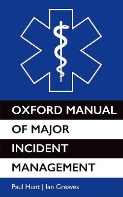 Oxford Manual of Major Incident Management