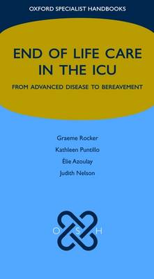 End of Life Care in the ICU: From Advanced Disease to Bereavement