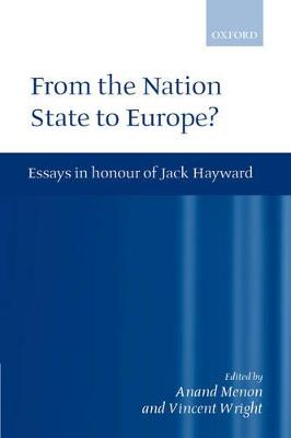 From the Nation State to Europe: Essays in Honour of Jack Hayward