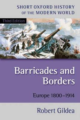 Barricades and Borders: Europe 1800-1914 3rd Revised edition