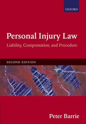 Personal Injury Law: Liability, Compensation, Procedure 2nd Revised edition
