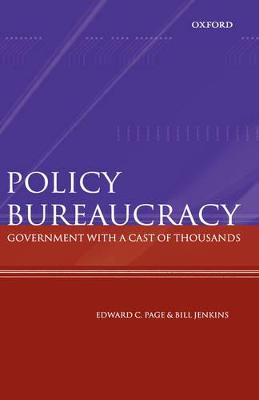 Policy Bureaucracy: Government with a Cast of Thousands