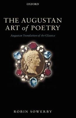 Augustan Art of Poetry: Augustan Translation of the Classics