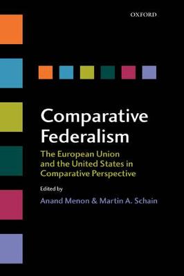 Comparative Federalism: The European Union and the United States in Comparative Perspective