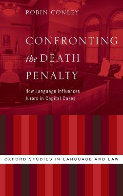 Confronting the Death Penalty: How Language Influences Jurors in Capital Cases