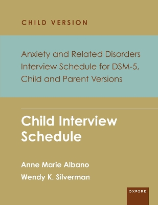 Anxiety and Related Disorders Interview Schedule for DSM-5, Child and Parent  Version: Child Interview Schedule - 5 Copy Set