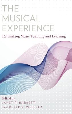 Musical Experience: Rethinking Music Teaching and Learning