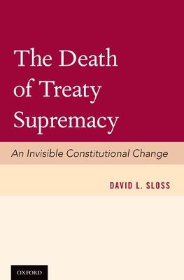 Death of Treaty Supremacy: An Invisible Constitutional Change