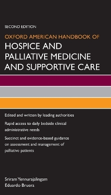 Oxford American Handbook of Hospice and Palliative Medicine and Supportive  Care 2nd Revised edition