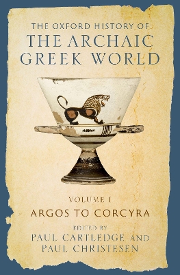 Oxford History of the Archaic Greek World: Volume I: Argos to Corcyra