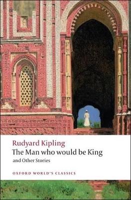Man Who Would Be King: and Other Stories