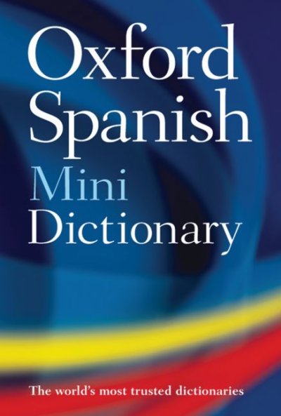 Oxford Spanish Mini Dictionary, Fourth Edition 4th ed.