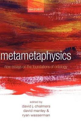 Metametaphysics: New Essays on the Foundations of Ontology