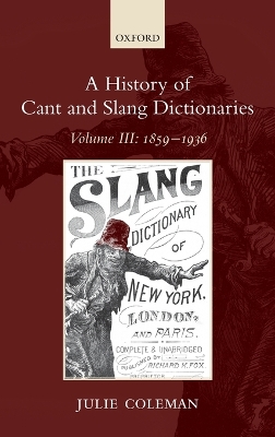 History of Cant and Slang Dictionaries, v. III, 1859-1936