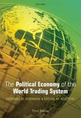 Political Economy of the World Trading System 3rd Revised edition