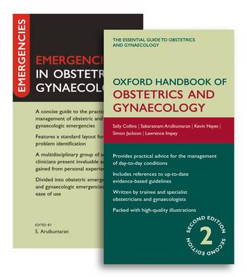 Oxford Handbook of Obstetrics and Gynaecology, WITH Emergencies in Obstetrics and Gynaecology
