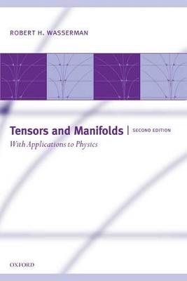 Tensors and Manifolds: With Applications to Physics