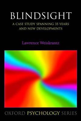Blindsight: a case study spanning 35 years and new developments 2nd Revised edition