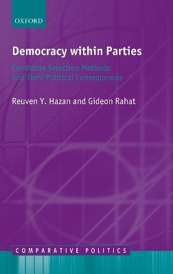 Democracy within Parties: Candidate Selection Methods and Their Political Consequences