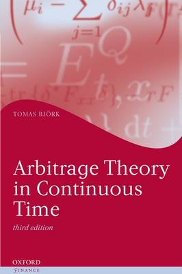 Arbitrage Theory in Continuous Time 3rd Revised edition