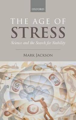 Age of Stress: Science and the Search for Stability