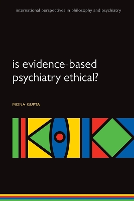 Is Evidence-Based Psychiatry Ethical?