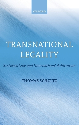 Transnational Legality: Stateless Law and International Arbitration