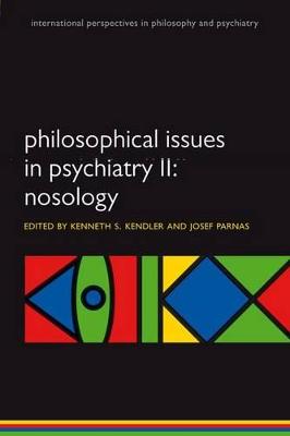 Philosophical Issues in Psychiatry II: Nosology, II