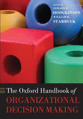 Oxford Handbook of Organizational Decision Making