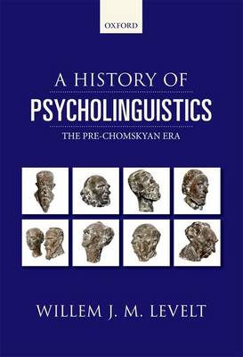 History of Psycholinguistics: The Pre-Chomskyan Era