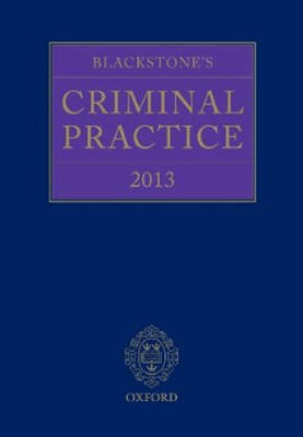 Blackstone's Criminal Practice (book with All Supplements) 2013