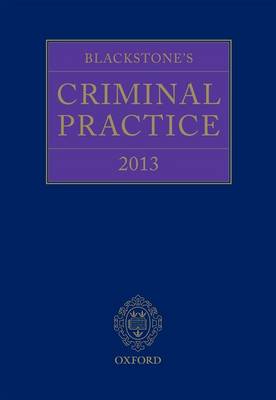Blackstone's Criminal Practice (book, Digital, and All Supplements) 2013