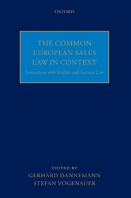 Common European Sales Law in Context: Interactions with English and German Law