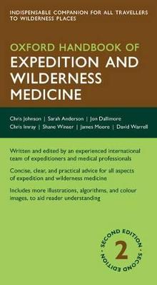 Oxford Handbook of Expedition and Wilderness Medicine 2nd Revised edition