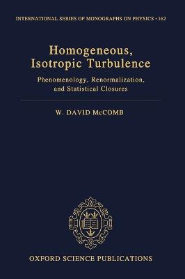 Homogeneous, Isotropic Turbulence: Phenomenology, Renormalization and Statistical Closures
