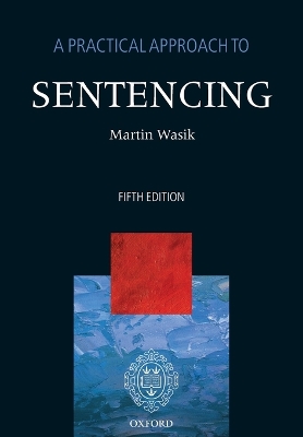 Practical Approach to Sentencing 5th Revised edition