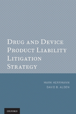 Drug & Device Product Liability Litigation Strategy