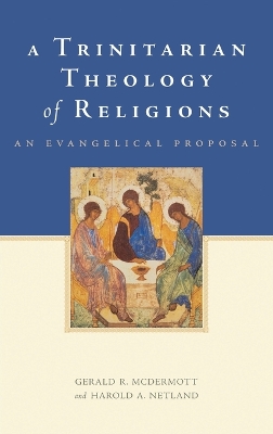 Trinitarian Theology of Religions: An Evangelical Proposal