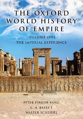 Oxford World History of Empire: Volume One: The Imperial Experience