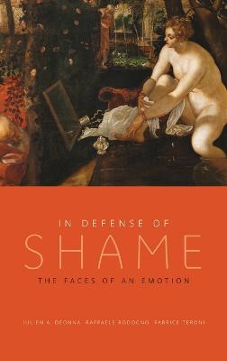 In Defense of Shame: The Faces of an Emotion