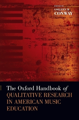 Oxford Handbook of Qualitative Research in American Music Education