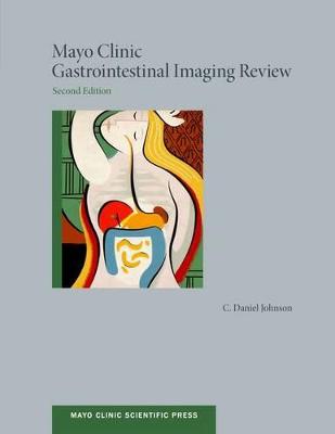 Mayo Clinic Gastrointestinal Imaging Review 2nd Revised edition