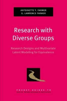 Research with Diverse Groups: Research Designs and Multivariate Latent Modeling for Equivalence