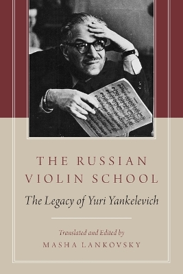 Russian Violin School: The Legacy of Yuri Yankelevich