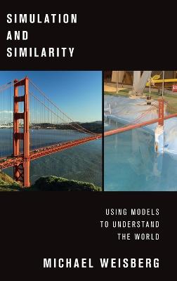 Simulation and Similarity: Using Models to Understand the World