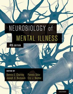 Neurobiology of Mental Illness 4th Revised edition