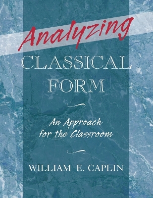 Analyzing Classical Form: An Approach for the Classroom