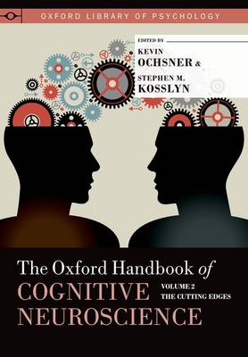 Oxford Handbook of Cognitive Neuroscience: The Cutting Edges, Volume 2, Cutting Edges
