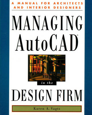 Managing AutoCAD in the Design Firm