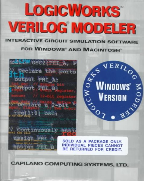 Logicworks Verilog Modeler Windows Package: Interactive Circuit Simulation Software for Windows and Macintosh/Windows  Version